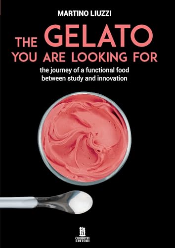 The gelato you are looking for. The journey of a functional food between study and innovation von Chiriotti