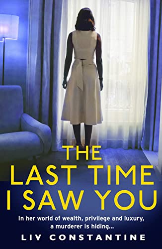 The Last Time I Saw You: An exciting, addictive new psychological thriller from the international bestseller The Last Time I Saw You: An exciting, addictive new psychological thriller from the international bestseller
