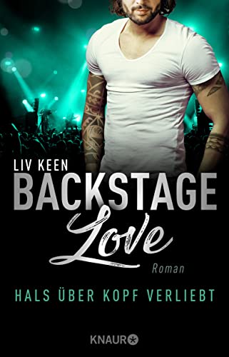 Backstage Love – Hals über Kopf verliebt: Roman