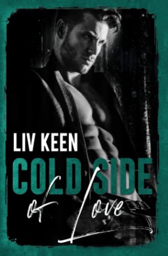 Cold Side Of Love (Wild Tigers, Band 2)