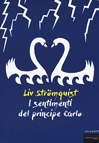 I sentimenti del principe Carlo (Documenti) I sentimenti del principe Carlo (Documenti) von DOCUMENTI