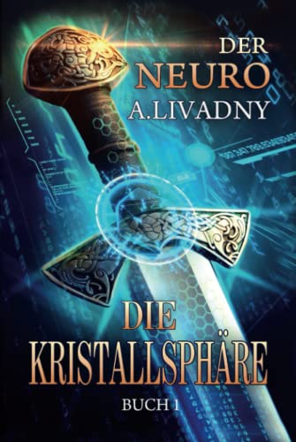 Die Kristallsphäre (Der Neuro Buch 1): LitRPG-Serie von Magic Dome Books