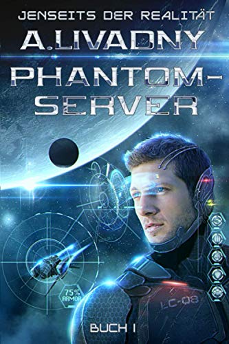 Jenseits der Realität (Phantom-Server Buch 1): LitRPG-Serie