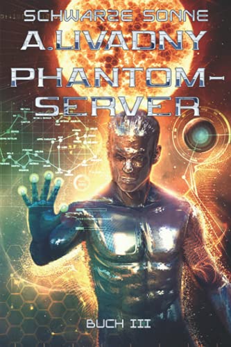 Schwarze Sonne (Phantom-Server Buch 3): LitRPG-Serie