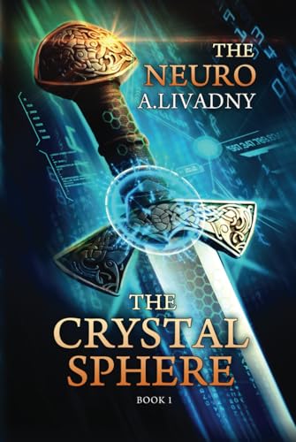 The Crystal Sphere (The Neuro Book #1): LitRPG Series von Magic Dome Books