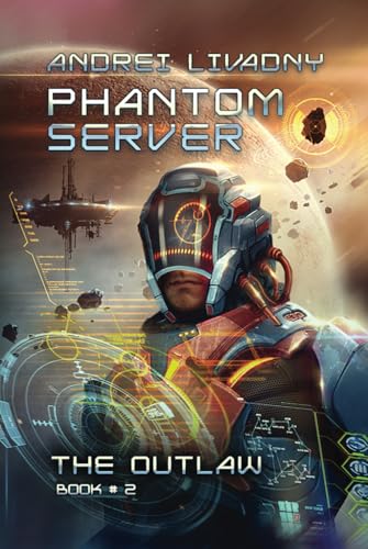 The Outlaw (Phantom Server: Book #2) von Magic Dome Books