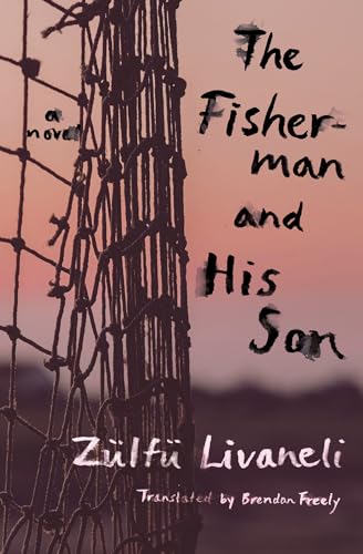 The Fisherman and His Son: A Novel von Other Press