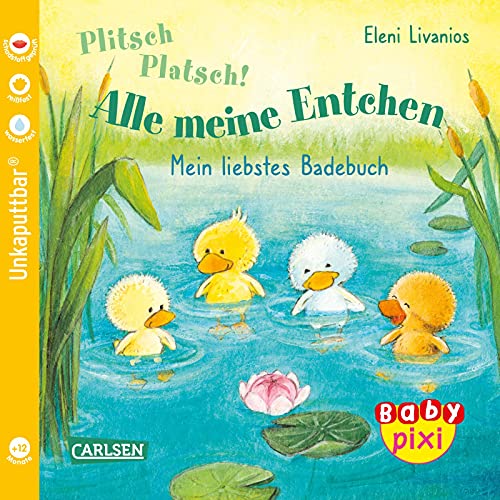 Baby Pixi (unkaputtbar) 105: VE 5 Plitsch, platsch! Alle meine Entchen (5 Exemplare): Mein erstes Badebuch | Ein Baby-Buch für die Badewanne ab 12 Monaten (105) von Carlsen