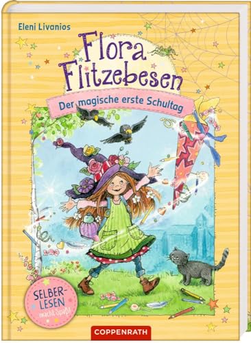 Flora Flitzebesen (für Leseanfänger): Der magische erste Schultag (Bd. 1) von COPPENRATH, MÜNSTER