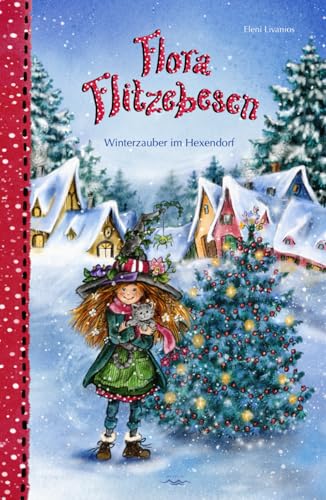 Flora Flitzebesen-Band 5: Winterzauber im Hexendorf von Independently published