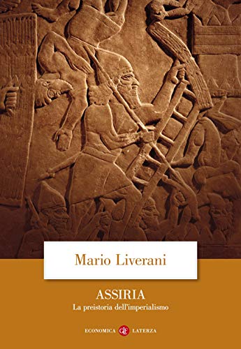 Assiria. La Preistoria Dell'imperialismo von Laterza