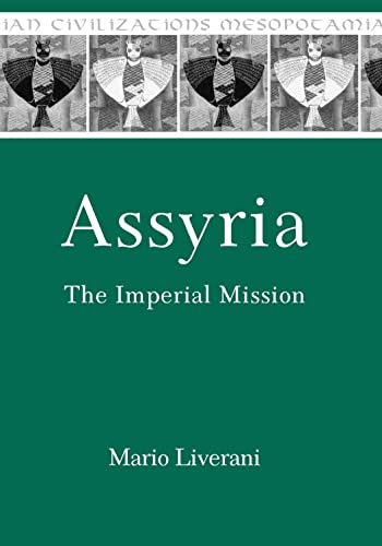 Assyria: The Imperial Mission (Mesopotamian Civilizations, Band 21) von Eisenbrauns