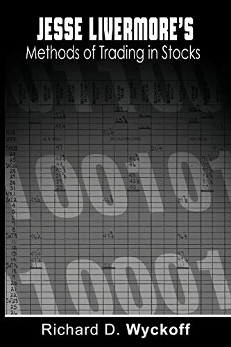 Jesse Livermore's Methods of Trading in Stocks von WWW.Snowballpublishing.com