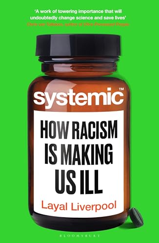 Systemic: How Racism Harms Health – and What We Can Do About It