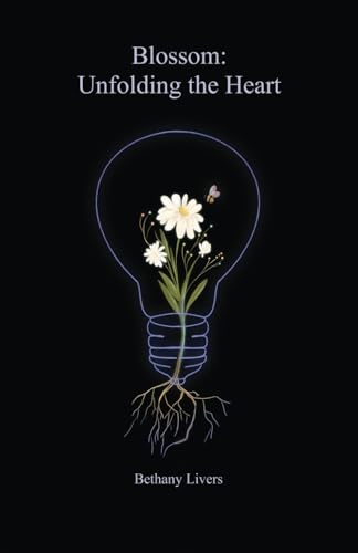 Blossom: Unfolding the Heart von ISBN Services