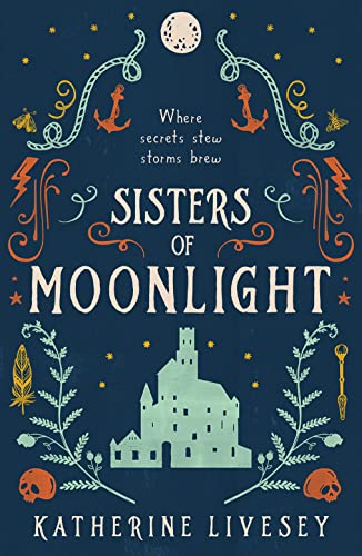 Sisters of Moonlight: A romantic fantasy adventure full of witches and whimsy (Sisters of Shadow) von One More Chapter