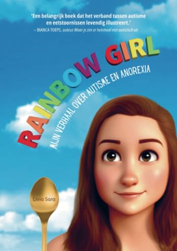 Rainbow Girl: Mijn verhaal over autisme en anorexia von Liv Label Free
