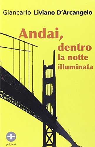 Andai, dentro la notte illuminata Andai, dentro la notte illuminata von Pequod