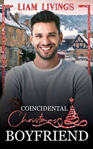 Coincidental Christmas Boyfriend: Steamy opposites attract Christmas gay romance