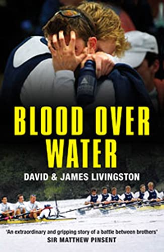Blood Over Water: Shortlisted in the Best New Writer category, British Sports Book Awards 2010 von Bloomsbury Paperbacks