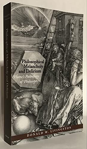 Philosophical Melancholy and Delirium: Hume's Pathology of Philosophy von University of Chicago Press