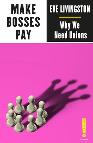 Make Bosses Pay: Why We Need Unions (Outspoken by Pluto)