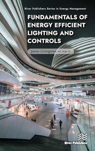 Fundamentals of Energy Efficient Lighting and Controls (River Publishers Energy Management) von River Publishers