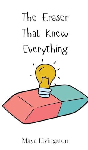The Eraser That Knew Everything von Creative Arts Management OÜ