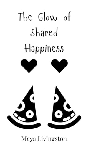 The Glow of Shared Happiness von Creative Arts Management OÜ
