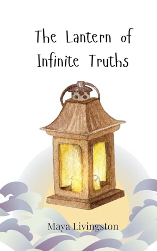 The Lantern of Infinite Truths von Creative Arts Management OÜ