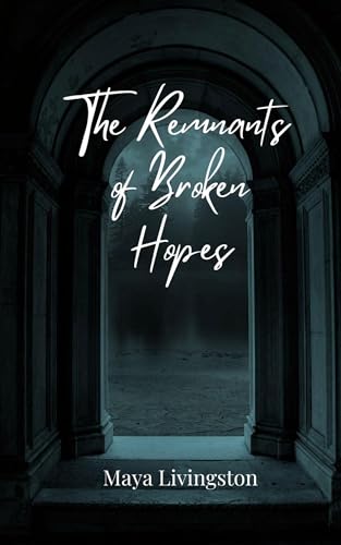 The Remnants of Broken Hopes von Creative Arts Management OÜ