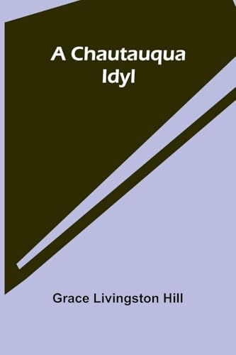 A Chautauqua Idyl von Alpha Edition