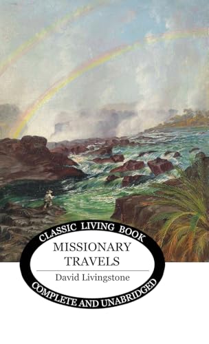 Missionary Travels Missionary Travels von Living Book Press