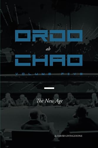 Ordo ab Chao: Volume Five: The New Age Ordo ab Chao: Volume Five: The New Age von Independently published
