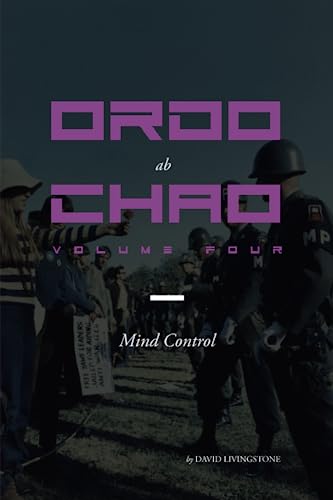 Ordo ab Chao: Volume Four: Mind Control