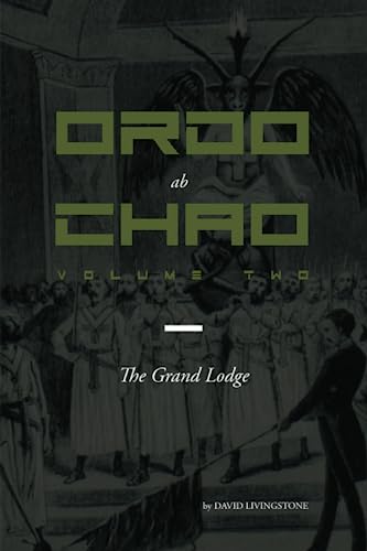 Ordo ab Chao: Volume Two: The Grand Lodge von Independently published