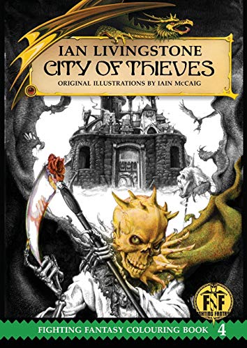 Official Fighting Fantasy Colouring Book 4: City of Thieves (The Official Fighting Fantasy Colouring Books, Band 4)