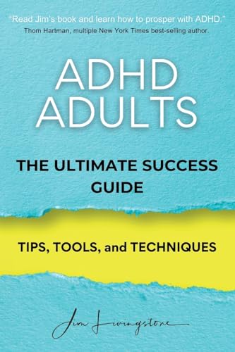ADHD Adults: The Ultimate Success Manual: The Ultimate Success Guide
