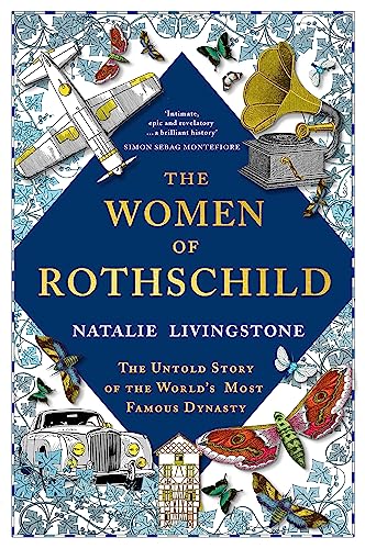 The Women of Rothschild: The Untold Story of the World's Most Famous Dynasty von John Murray Publishers Ltd