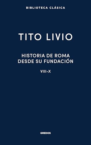 Historia de Roma desde su fundación. Libros VIII-X (Nueva Bibl. Clásica) von Gredos