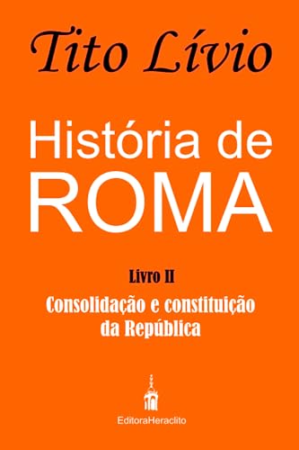 História de Roma: Consolidação e Constituição da República