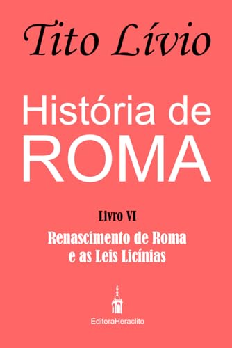 História de Roma: Renascimento de Roma e as Leis Licínias von Independently published