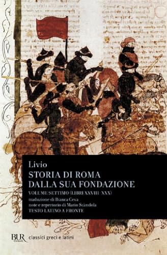 Storia di Roma dalla sua fondazione. Testo latino a fronte (BUR Classici greci e latini)
