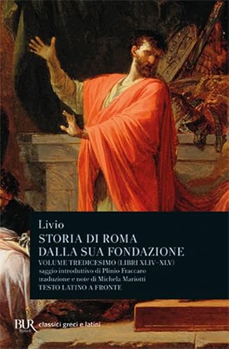 Storia di Roma dalla sua fondazione. Testo latino a fronte (BUR Classici greci e latini) von BUR Biblioteca Univ. Rizzoli