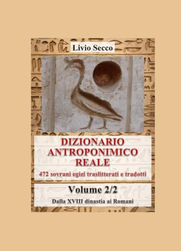 DIZIONARIO ANTROPONIMICO REALE (2/2) (La community di ilmiolibro.it) von ilmiolibro self publishing