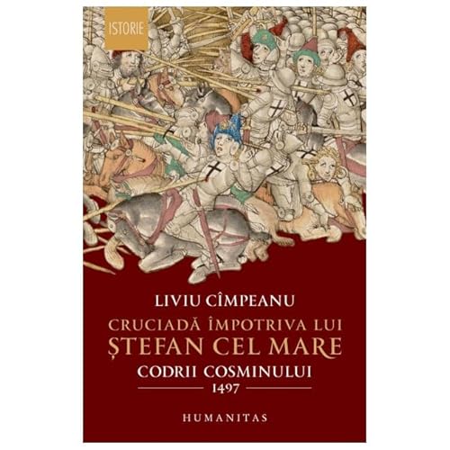 Cruciada Impotriva Lui Stefan Cel Mare von Humanitas