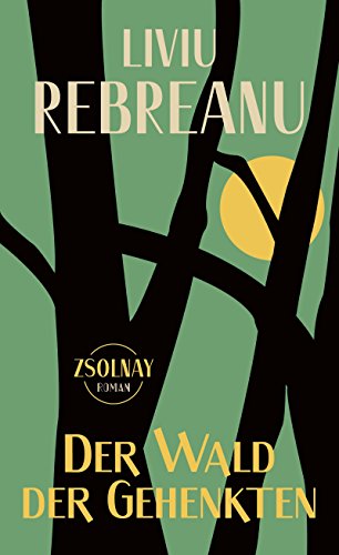 Der Wald der Gehenkten: Roman von Paul Zsolnay Verlag