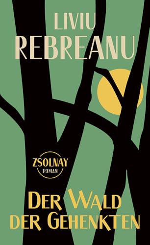 Der Wald der Gehenkten: Roman von Paul Zsolnay Verlag