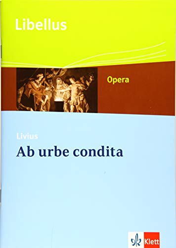 Ab urbe condita. Römische Männer, Frauen, Wertvorstellungen: Textausgabe Klassen 9-13 (Libellus - Opera)