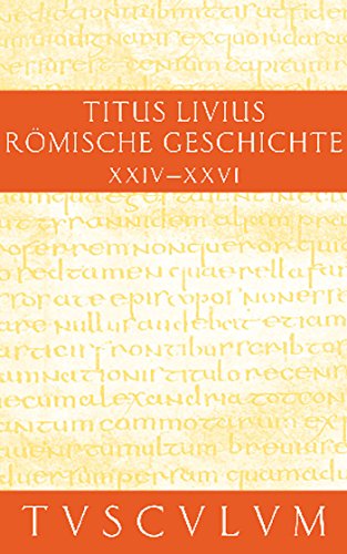 Buch 24-26: Buch 24-26. Lateinisch - Deutsch (Sammlung Tusculum, Band 5)